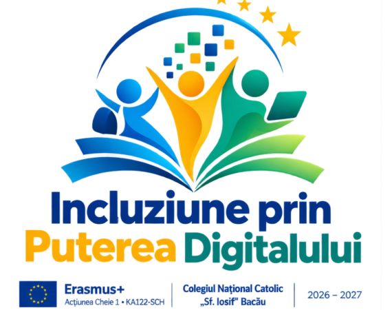 Incluziune prin Puterea Digitalului – proiect Erasmus+ la Colegiul Național Catolic Sf. Iosif Bacău